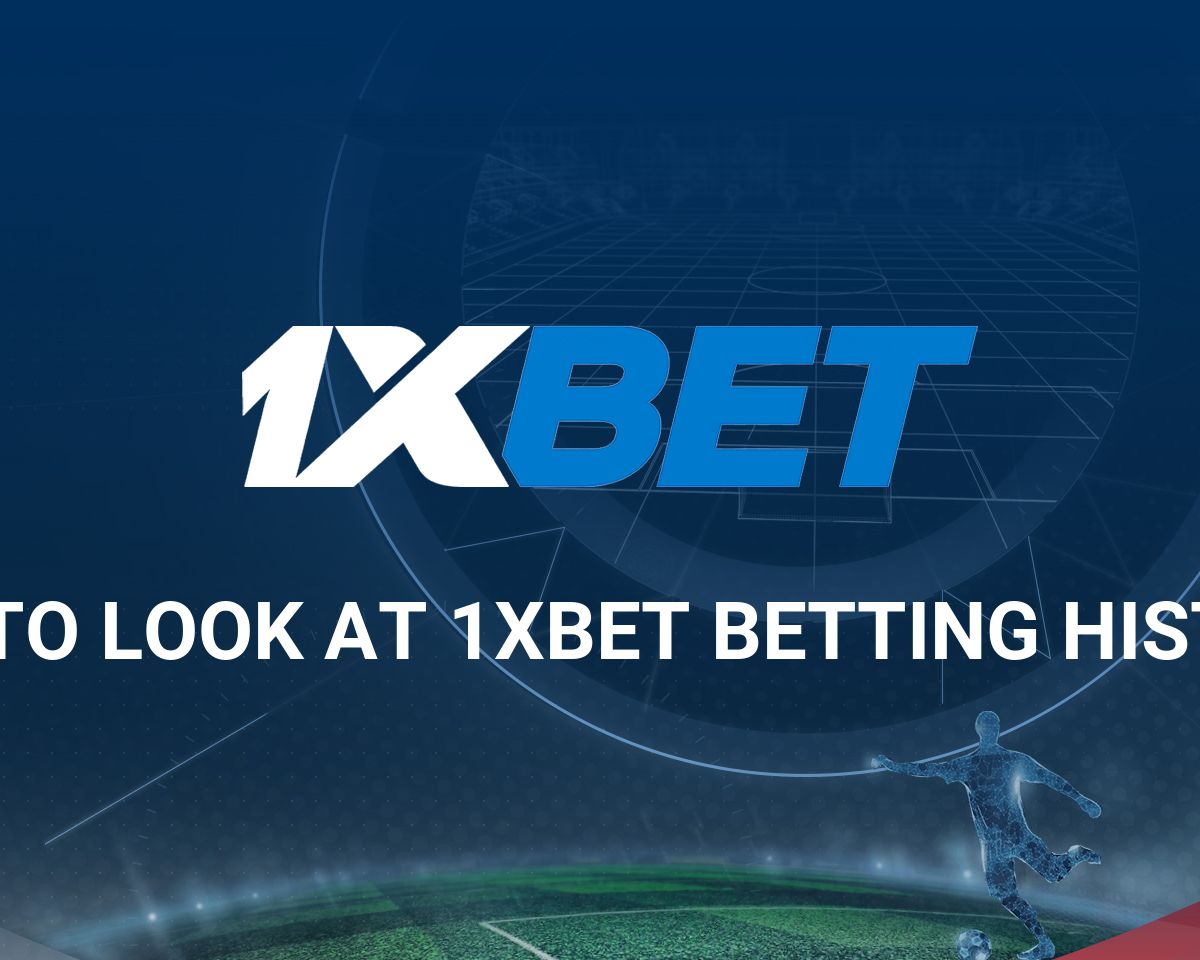 1xbet Betting History \u00bb [ How To Check Your 1xbet Bet History ]