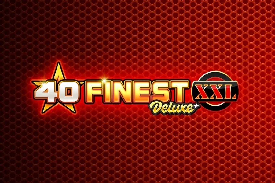 40 Finest XXL Deluxe