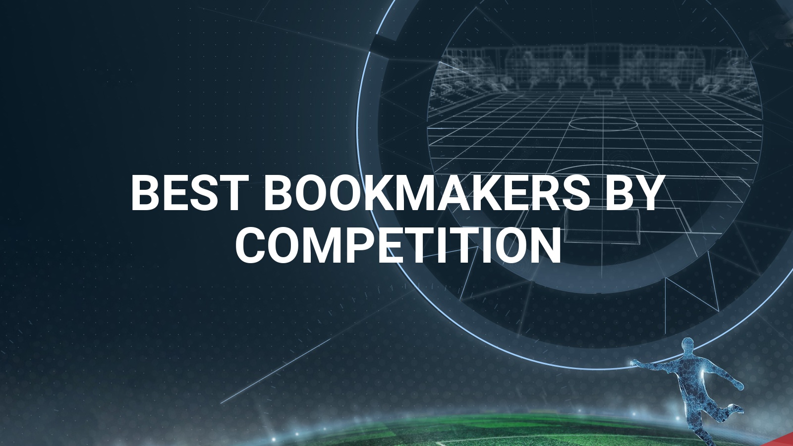 TOP Betting Sites By Competition » Find The Best Bookmakers