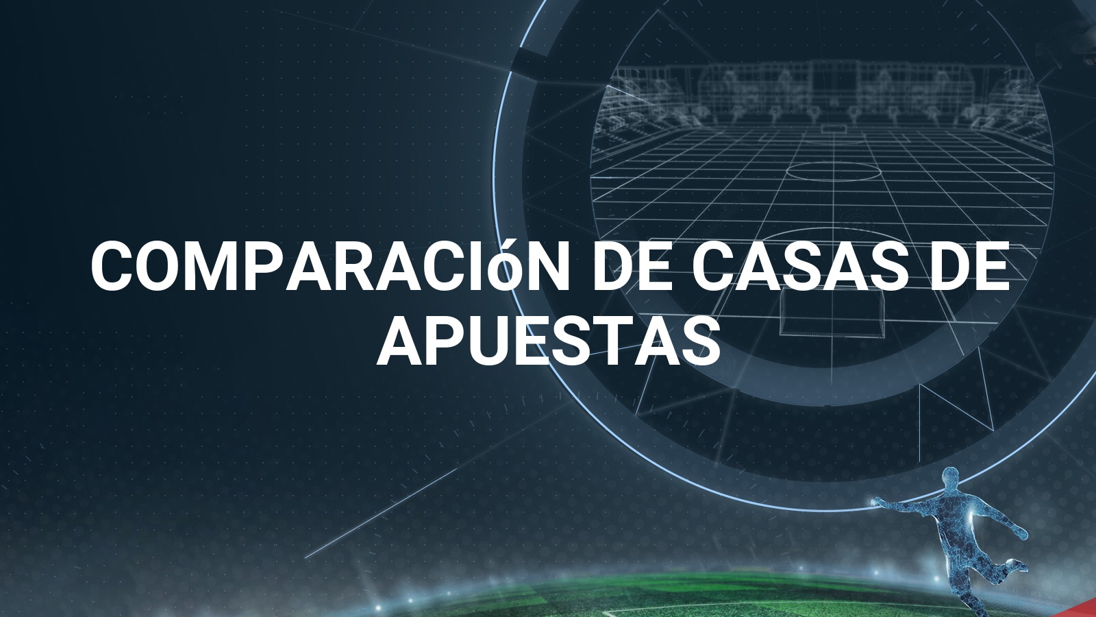 Comparador De Casas De Apuestas - Encuentra Tu Casino Ideal (2024)