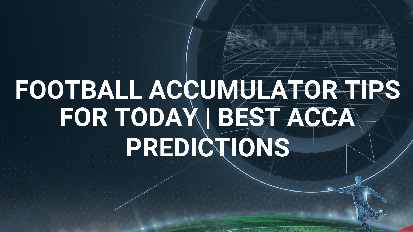 Football Accumulator Tips - Today's Acca