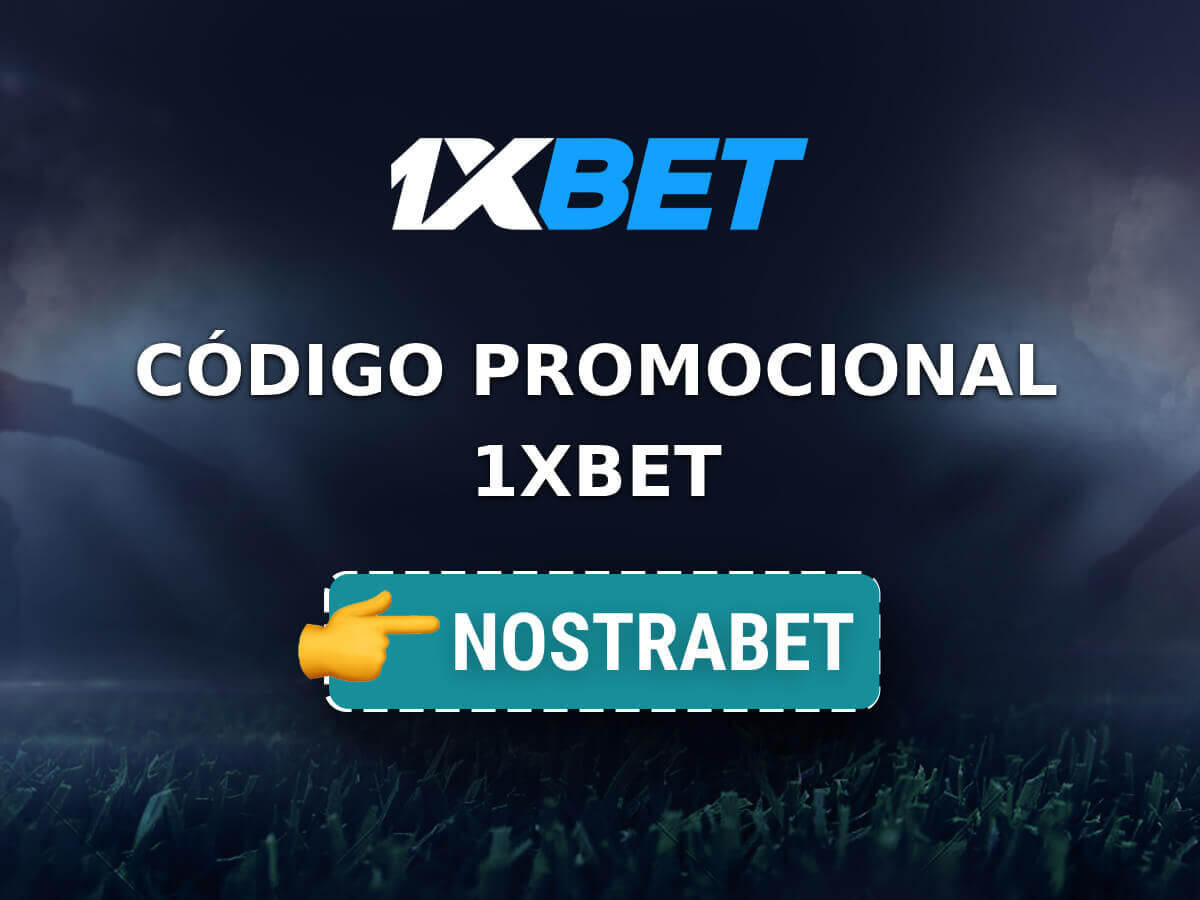 Código Promocional 1xbet Use Nostrabet Por R 1560 2024