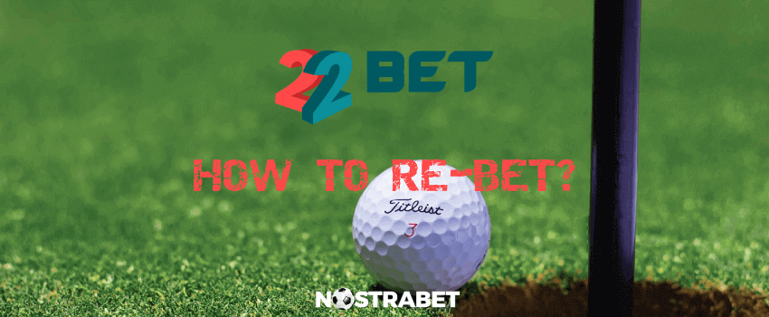 22bet how to rebet