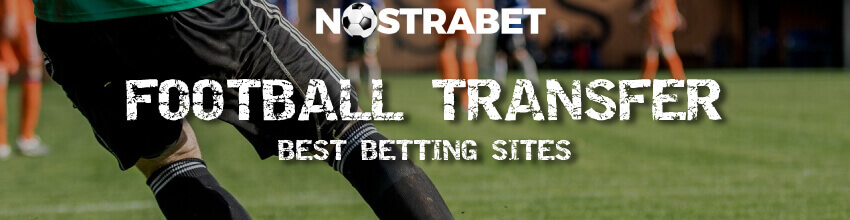 best football transfer betting sites
