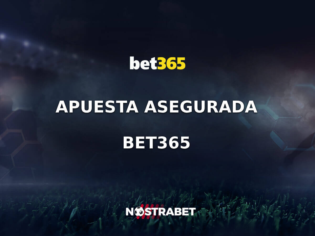 Apuesta Asegurada de Bet365 – Qué es y Cómo Usarla