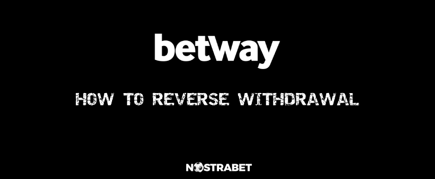 betway reverse withdrawal