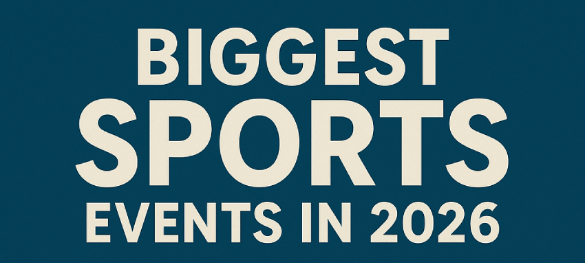 Biggest sports events 2026