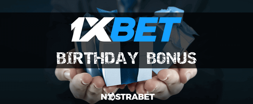 1xbet birthday bonus