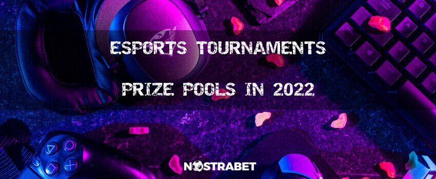 esports tournaments prize pools in 2022