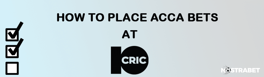 how to place acca bets at 10cric