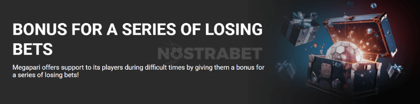 megapari series of losing bets bonus