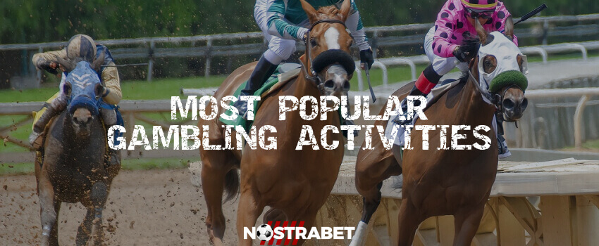 most popular gambling activities