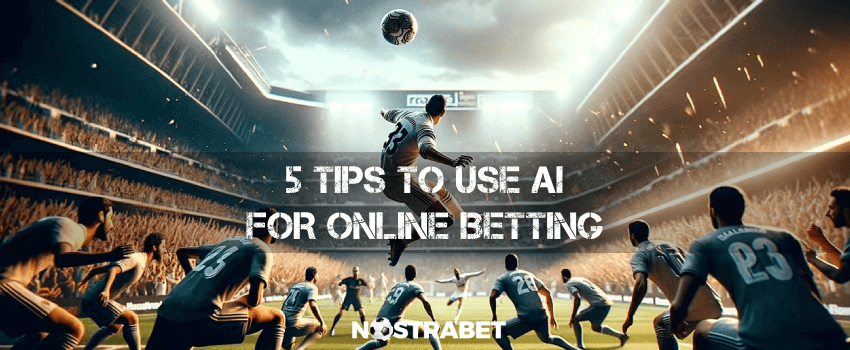 5 tips to use AI online betting
