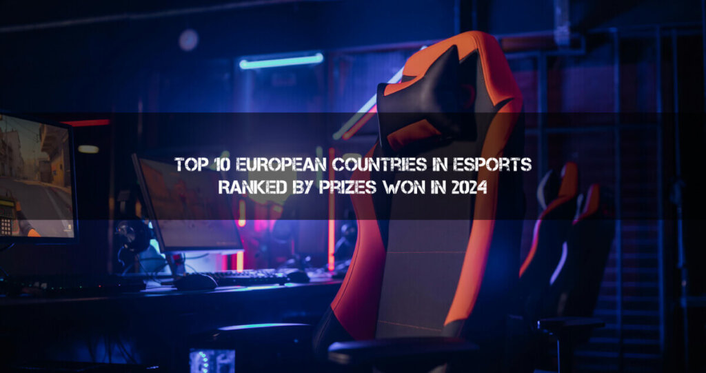 Top 10 Highest Earning European Countries in eSports for 2024