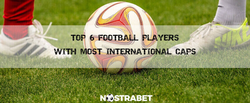 top 6 football players with most national team appearances